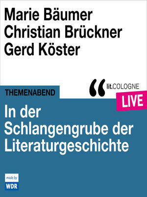 cover image of In der Schlangengrube der Literaturgeschichte--lit.COLOGNE live (ungekürzt)